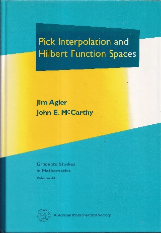 Pick Interpolation and Hilbert Function… Pick Interpolation and Hilbert Function Spaces (Hard) (Jim Agler